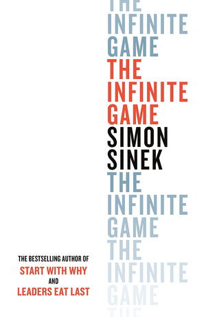 Simon Sinek 4 Books Collection Set (The Infinite Game, Start With Why, Leaders Eat Last, Find Your Why)