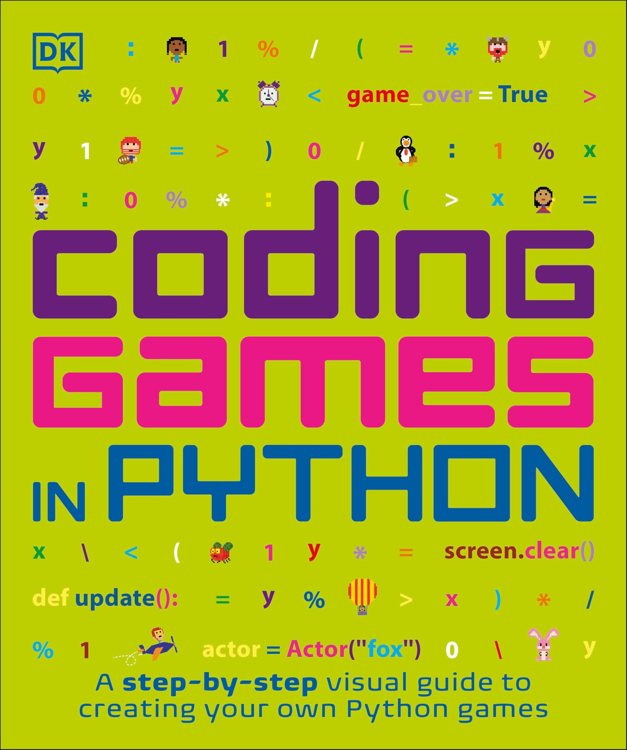 Coding Games in Python (DK Help Your Kids)