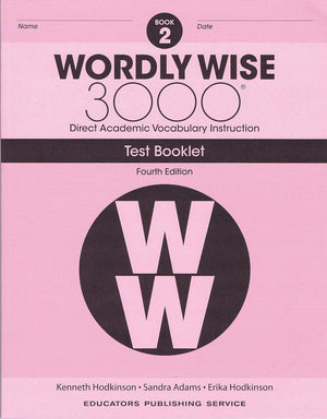 Wordly Wise 3000® 4th Edition Grade 2 SET -- Student Book, Test Booklet and Answer Key (Direct Academic Vocabulary Instruction)