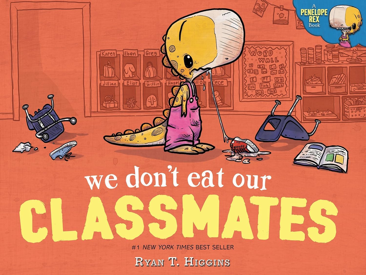 A Penelope Rex Book, 4 Books Collection Set. We Don't Eat Our Classmates, We Will Rock Our Classmate, We Don't Lose Our Class Goldfish, Penelope Rex and the Problem with Pets by Ryan T. Higgins