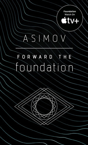 The Complete Isaac Asimov's Foundation Series Books 1-7 (Foundation, Foundation and Empire, Second Foundation, Foundation's Edge, Foundation and Earth, Prelude to Foundation, Forward the Foundation)