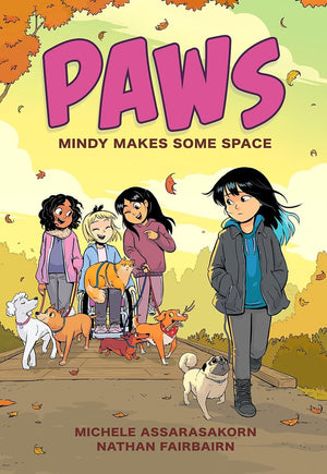 PAWS Graphic Novel Series 5-Book Complete Collection Set (Book 1 to Book 5) - Gabby Gets It Together; Mindy Makes Some Space; Priya Puts Herself, Hazel Has Her Hands Full, The Trouble with Leo