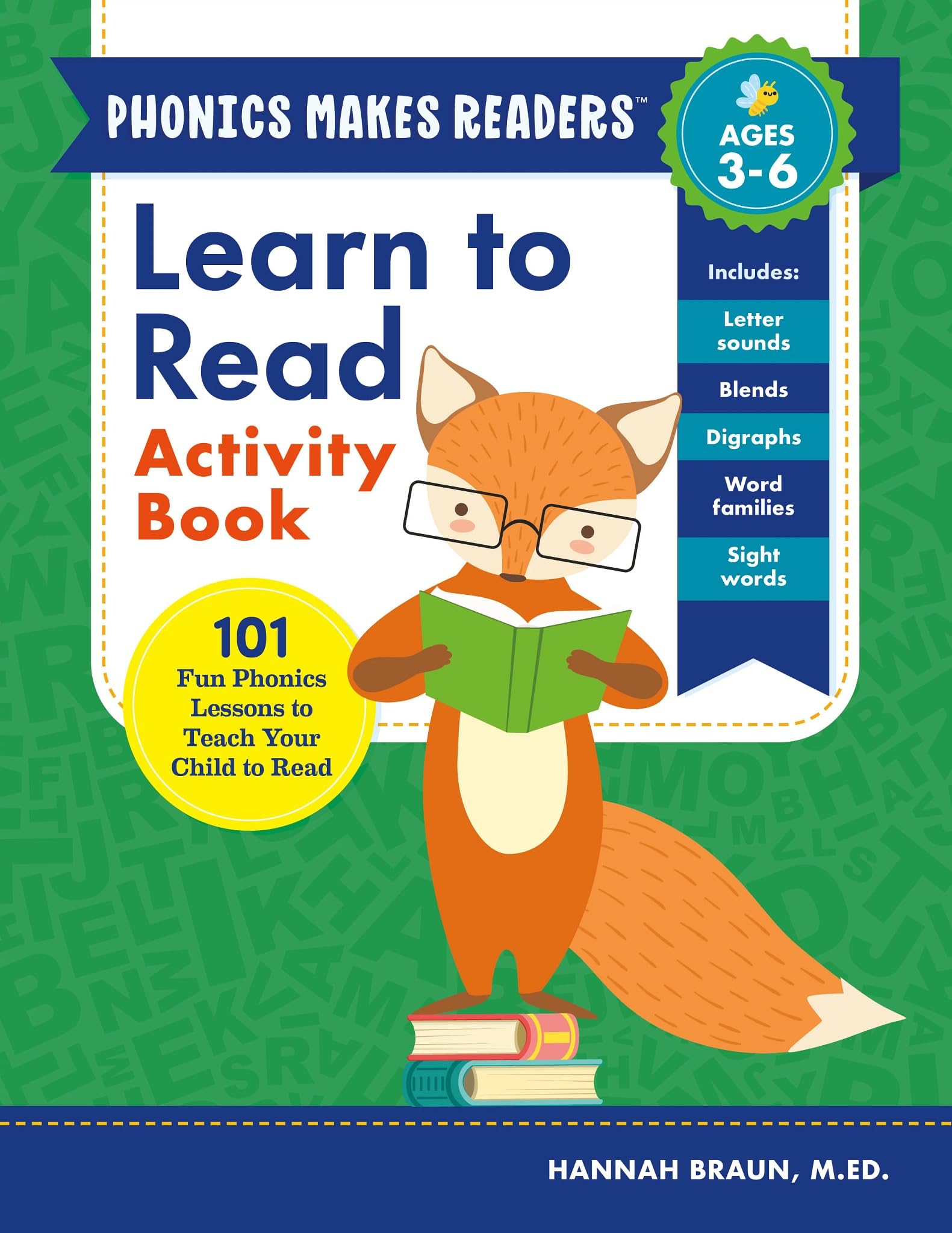 Learn to Read Activity Book: 101 Fun Phonics Lessons to Teach Your Child to Read (Phonics Makes Readers)