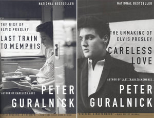 Elvis Biography Series 2-Book Collection Set (Last Train to Memphis: The Rise of Elvis Presley, Careless Love: The Unmaking of Elvis Presley) by Peter Guralnick