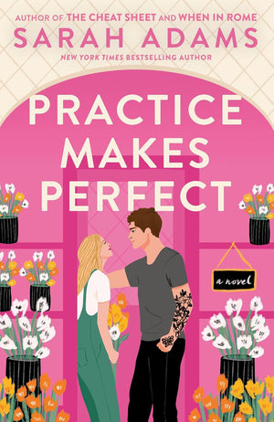 When in Rome Series, 3 Books Set, When in Rome, Practice Makes Perfect, Beg, Borrow, or Steal by Sarah Adams