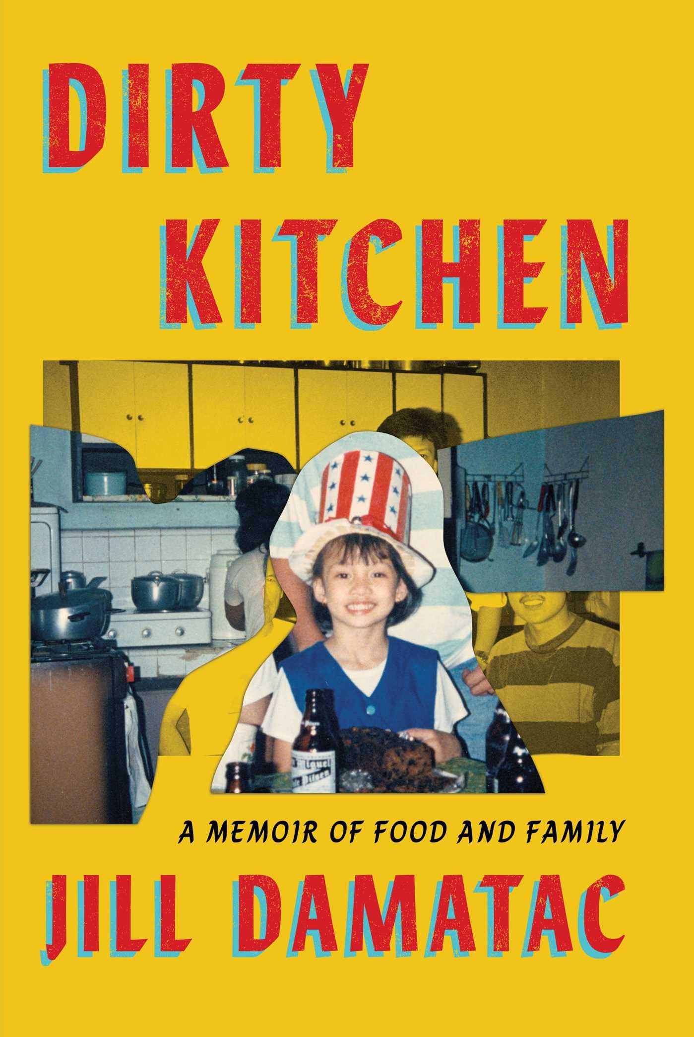 Dirty Kitchen: A Memoir of Food and Family