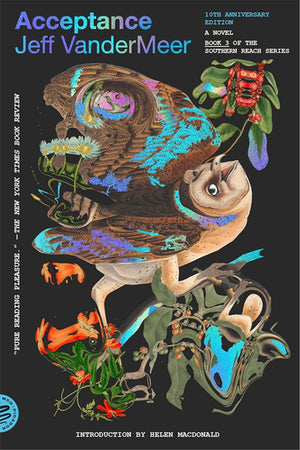 Southern Reach 10th Anniversary Edition 4-Book Collection Set (Annihilation, Authority, Acceptance, Absolution) – Award-Winning Science Fiction Novels by Jeff VanderMeer