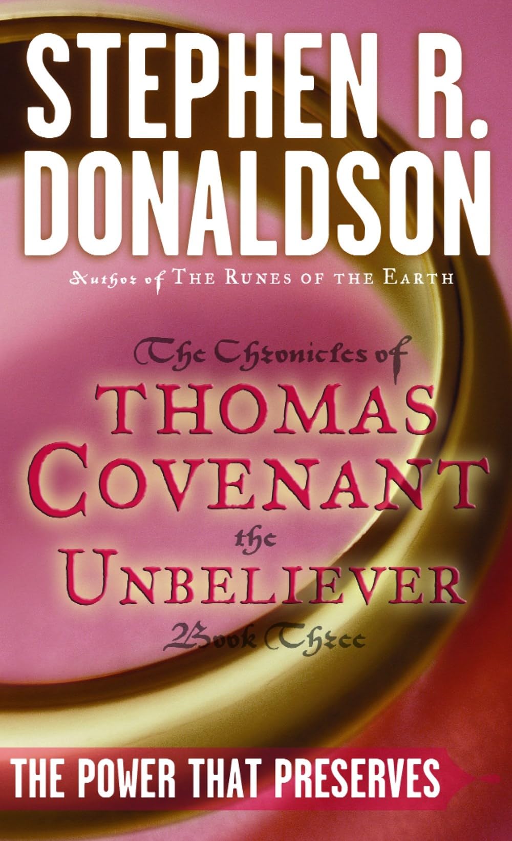 The First AND Second Chronicles of Thomas Covenant (Lord Foul's Bane, The Illearth War, The Power That Preserves, The Wounded Land, The One Tree, White Gold Wielder)