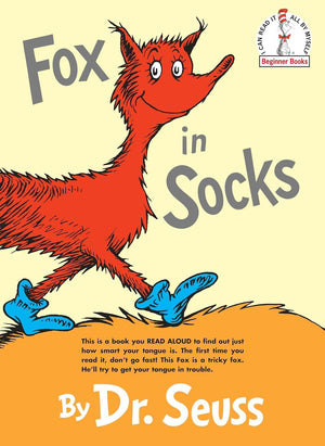 Beginner Books by Dr Seuss：The Cat in the Hat,Green Eggs and Ham,The Foot Book,Fox in Socks,One Fish Two Fish Red Fish Blue Fish,The Cat in the Hat Comes Back!