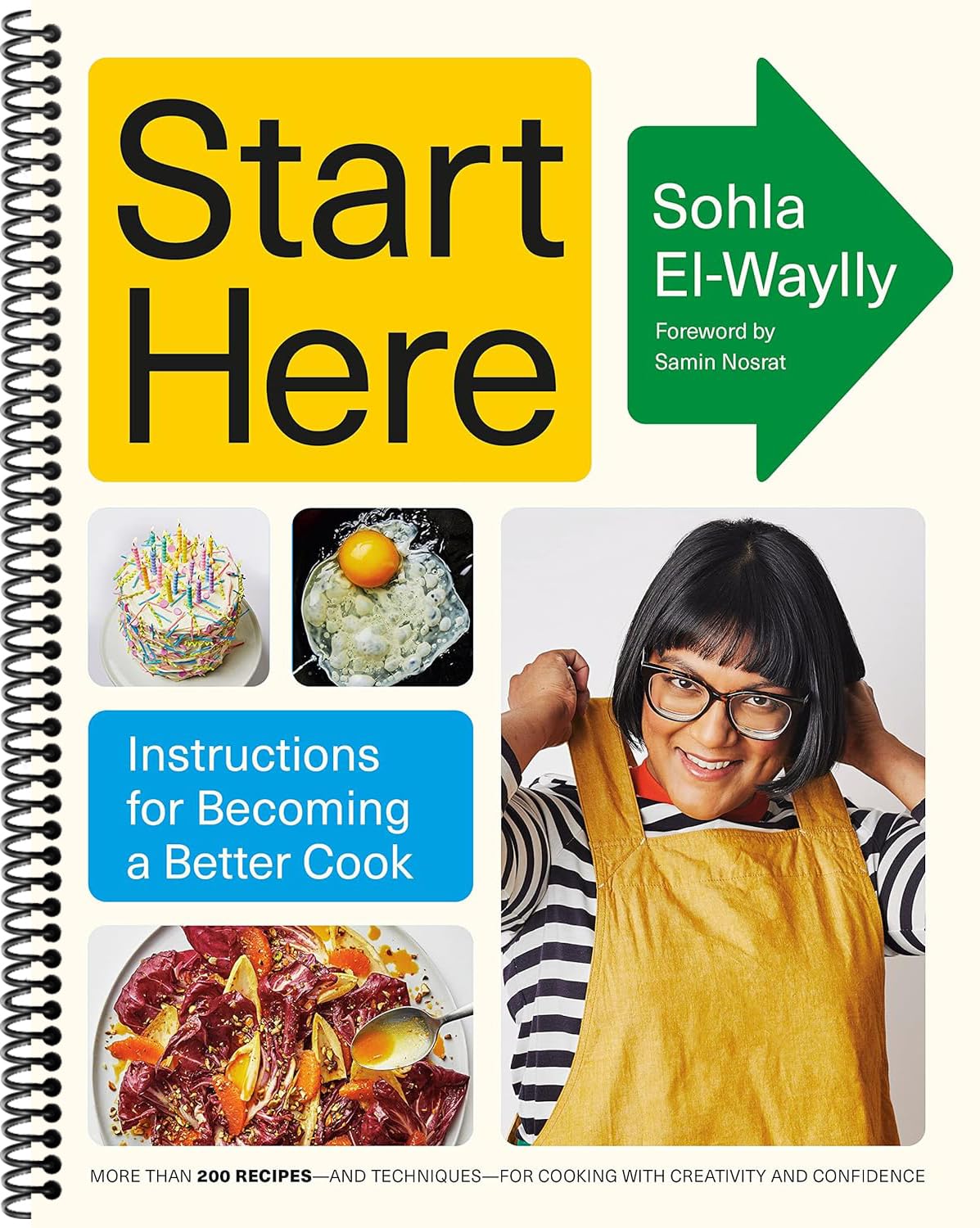 Start Here: Instructions for Becoming a Better Cook: A Cookbook by Sohla El-Waylly (Spiral-bound)