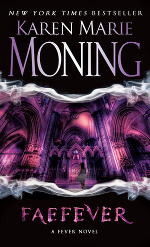 A Complete 6-book Karen Marie Moning Fever Series Collection [Darkfever, Bloodfever, Faefever, Dreamfever, Shadowfever, and Iced]
