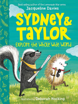 Sydney and Taylor：Sydney and Taylor Explore the Whole Wide World，Sydney and Taylor Take a Flying Leap，Sydney and Taylor and the Great Friend Expedition