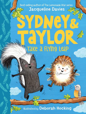 Sydney and Taylor：Sydney and Taylor Explore the Whole Wide World，Sydney and Taylor Take a Flying Leap，Sydney and Taylor and the Great Friend Expedition
