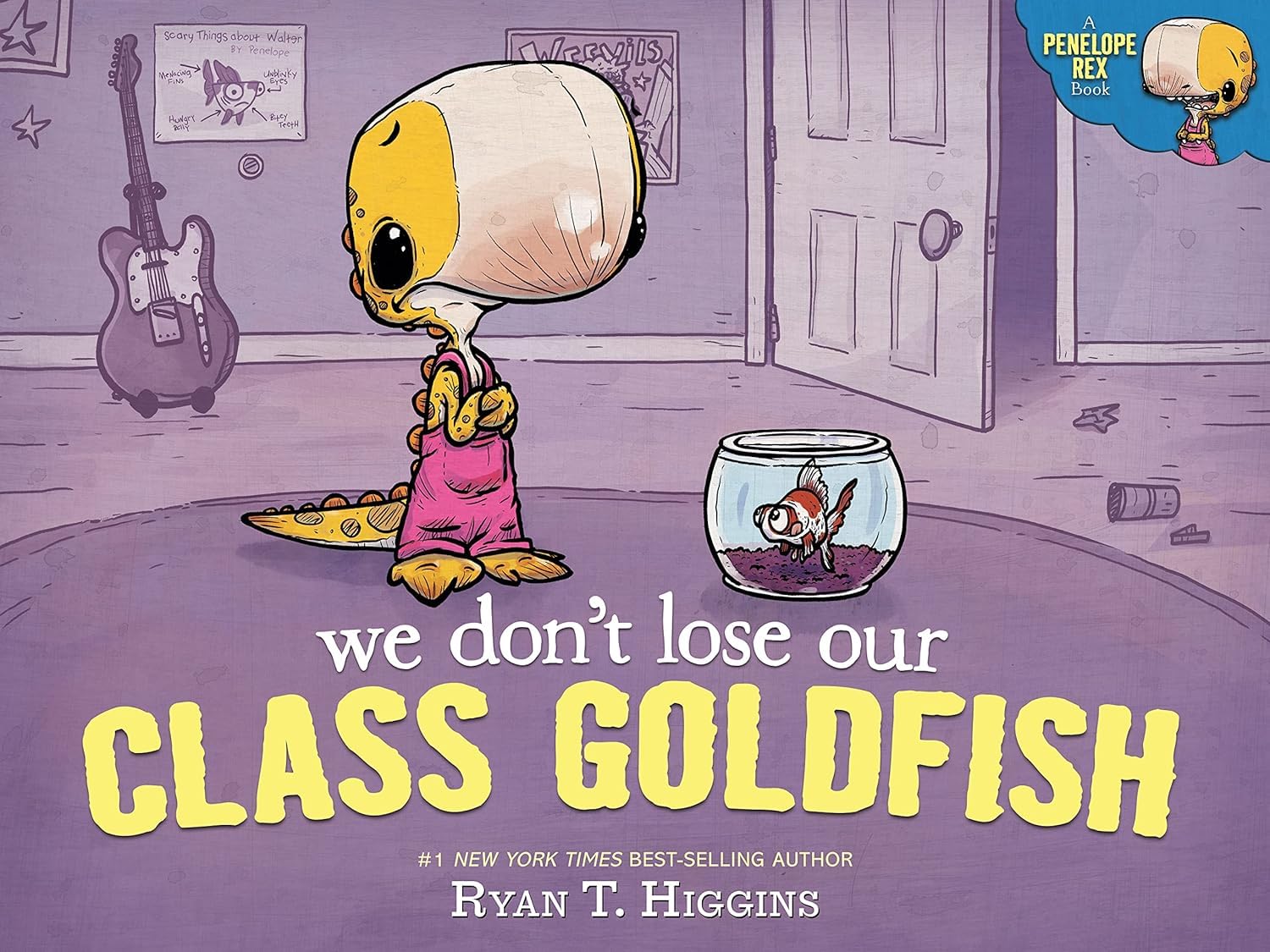 A Penelope Rex Book, 4 Books Collection Set. We Don't Eat Our Classmates, We Will Rock Our Classmate, We Don't Lose Our Class Goldfish, Penelope Rex and the Problem with Pets by Ryan T. Higgins