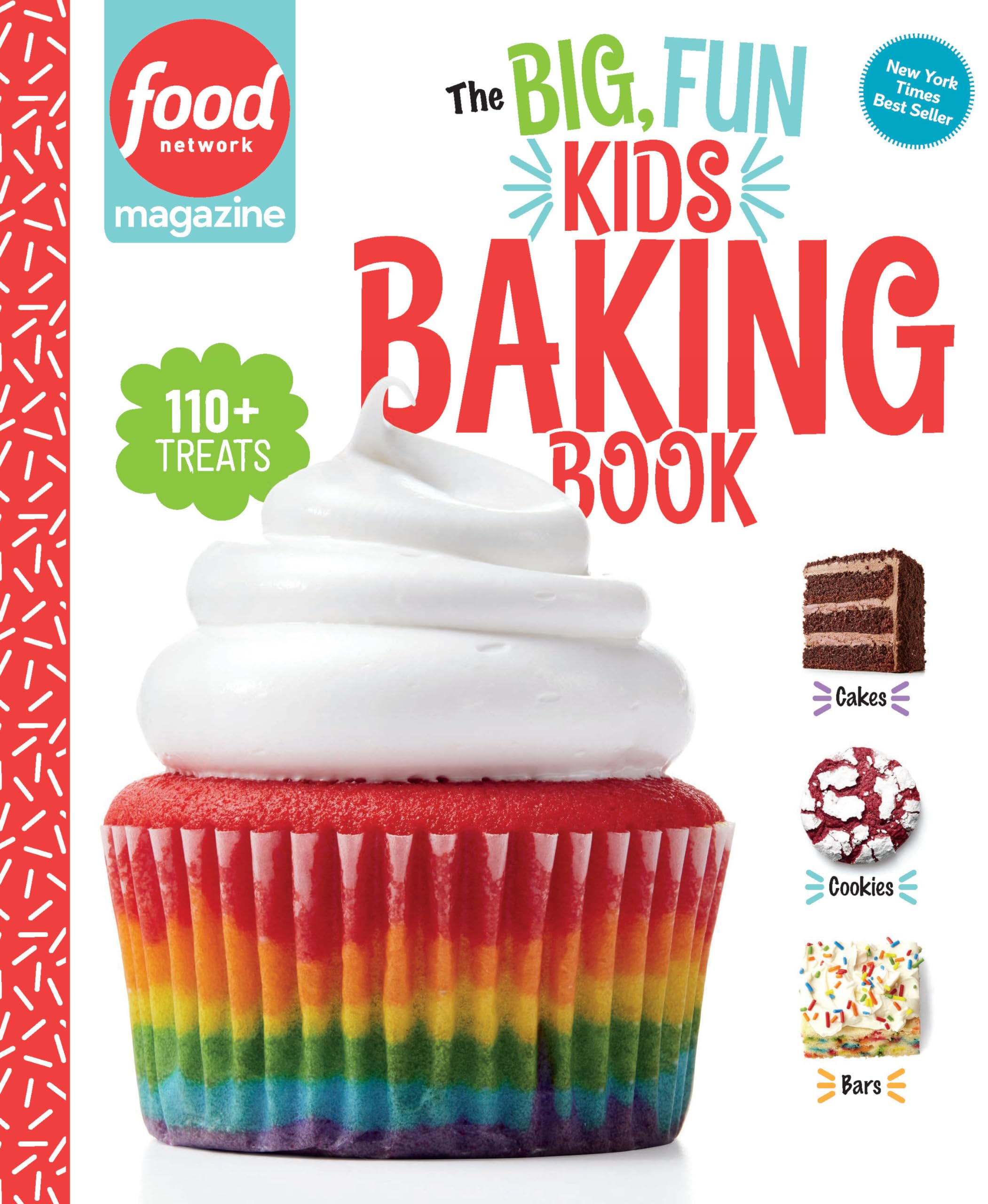 Food Network Magazine The Big, Fun Kids Baking Book: 110+ Recipes for Young Bakers (Food Network Magazine's Kids Cookbooks)