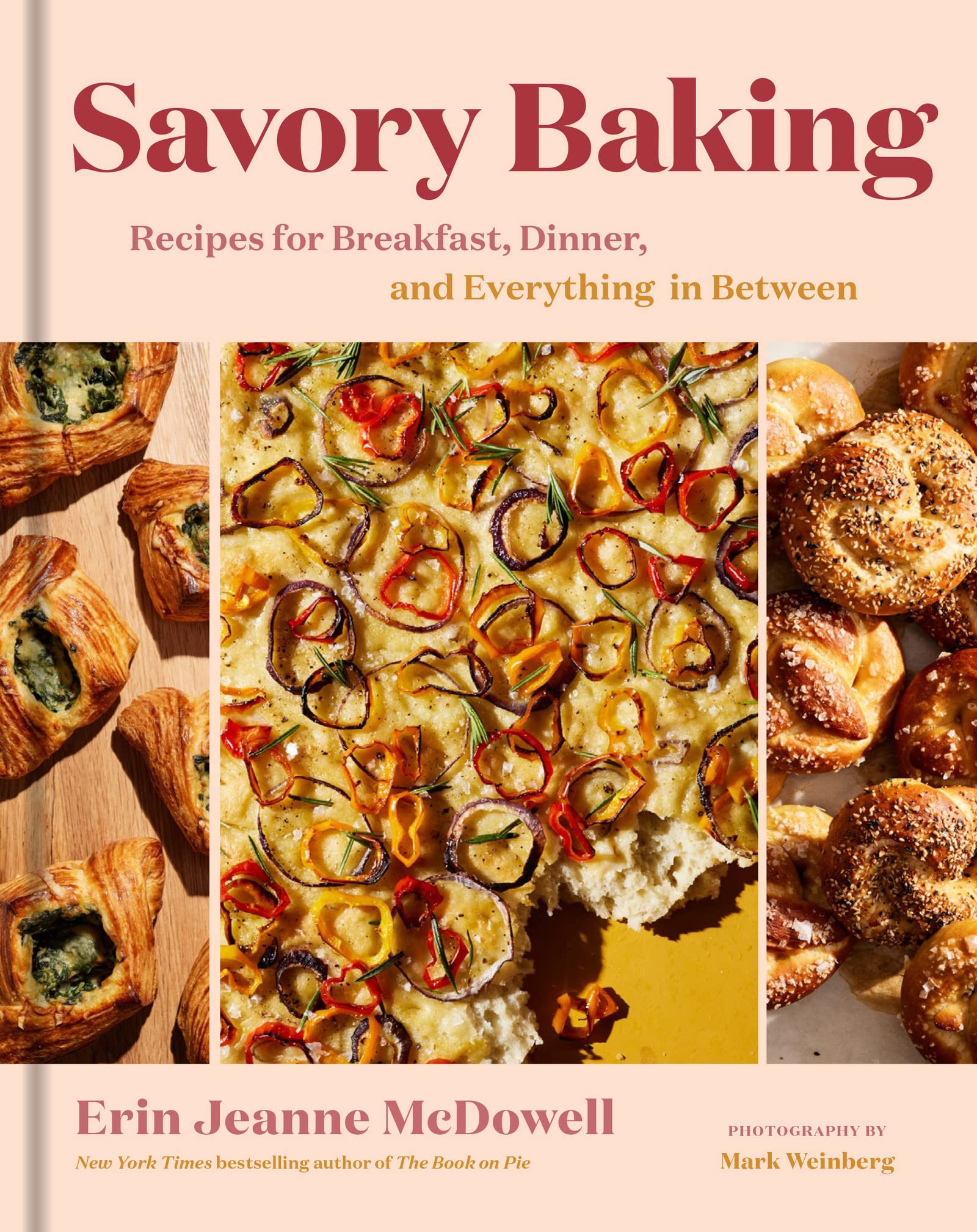 Savory Baking: Recipes for Breakfast, Dinner, and Everything in Between―The Ultimate Guide to Savory Baked Goods for Every Meal of the Day