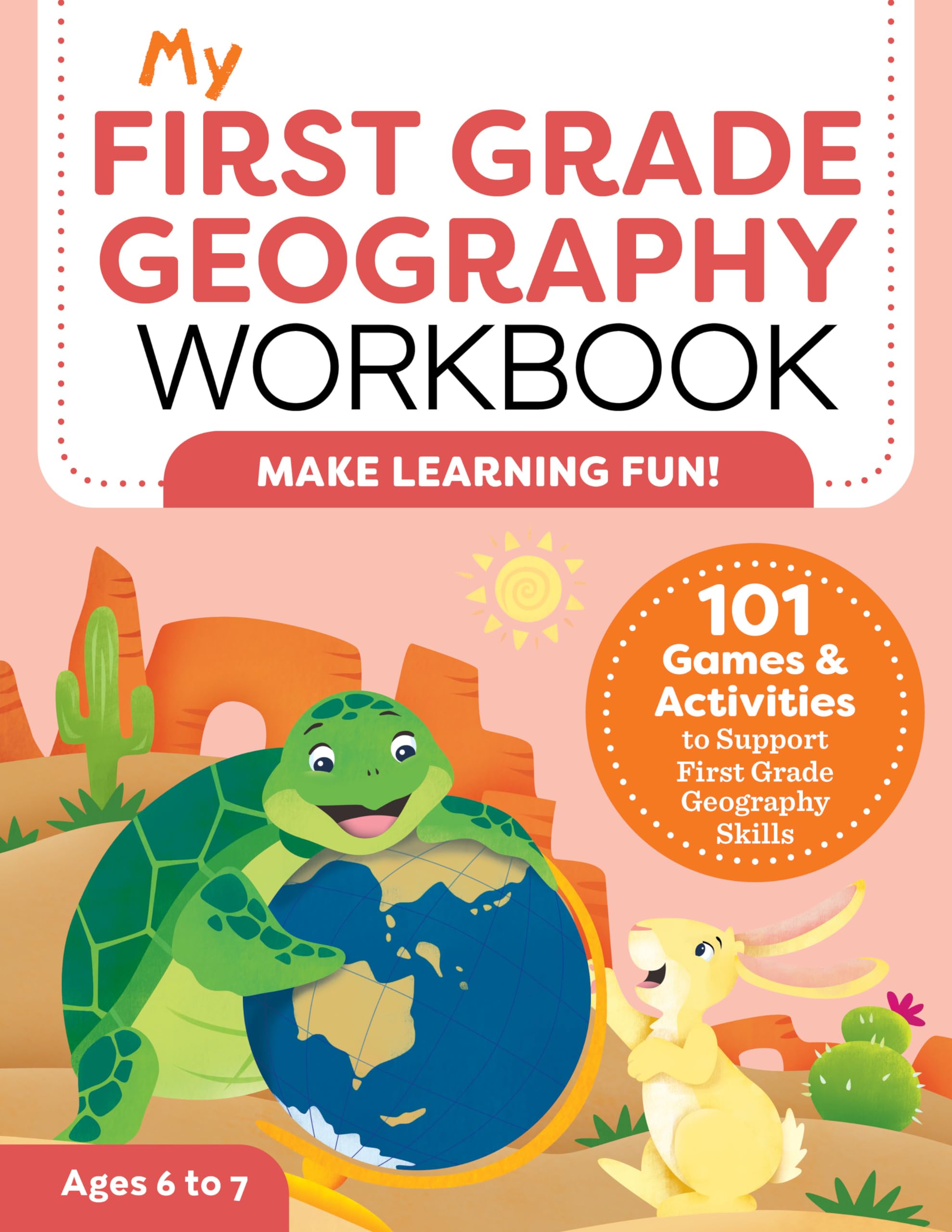 My First Grade Geography Workbook: 101 Games & Activities To Support First Grade Geography Skills