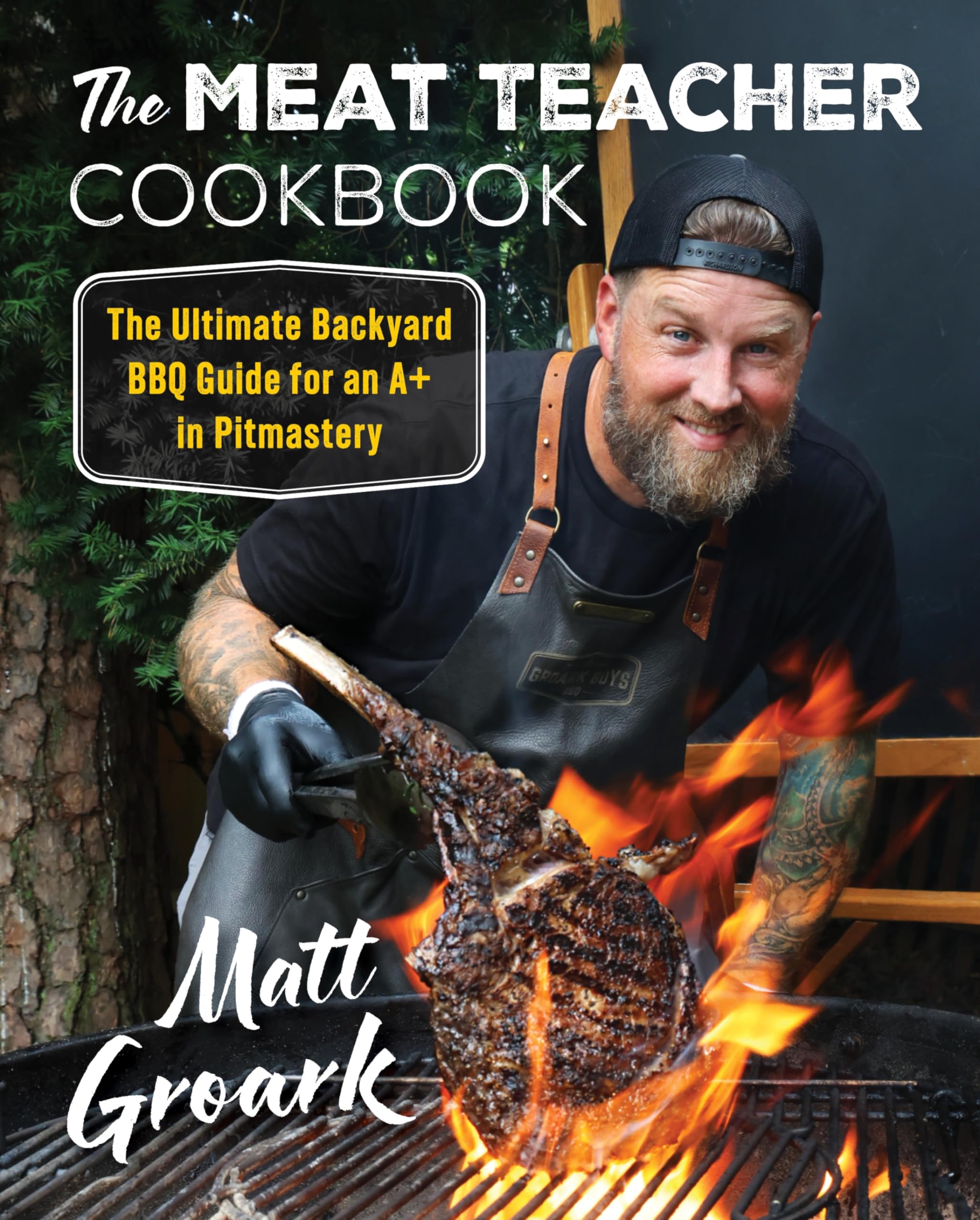 The Meat Teacher Cookbook: The Ultimate BBQ Guide From the Famed TikTok Grillmaster, with Over 90 Delicious Recipes