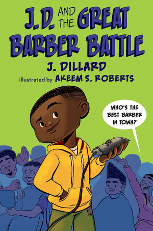 J.D. the Kid Barber Series 3-Book Collection: J.D. and the Great Barber Battle, J.D. and the Family Business, J.D. and the Hair Show Showdown – Kids Middle Grade Books