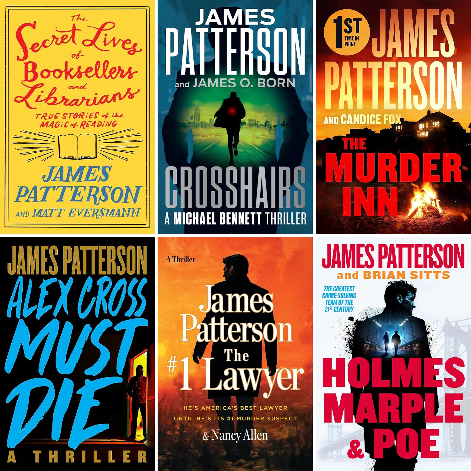 The Best-Selling 6 Books Collection Set by James Patterson (The Secret Lives of Booksellers and Librarians, Crosshairs, The Murder Inn, Alex Cross Must Die, The #1 Lawyer, Holmes, Marple & Poe)