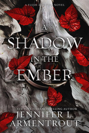 A Flesh and Fire Novel. 4 Books Collection Set. A Shadow in the Ember, A Light in the Flame, A Fire in the Flesh, Born of Blood and Ash by Jennifer L. Armentrout
