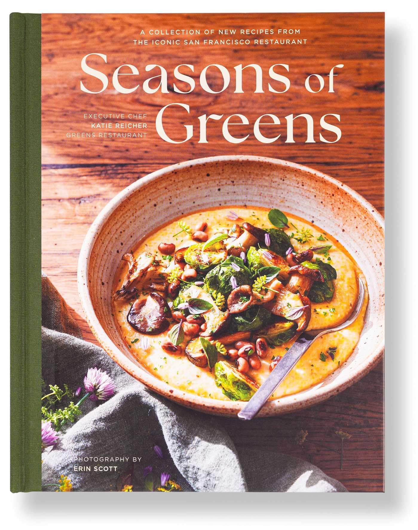 Seasons of Greens: A Collection of New Recipes from the Iconic San Francisco Restaurant