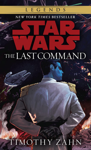 1. Heir to the Empire – 2. Dark Force Rising – 3. The Last Command (Star Wars Thrawn Trilogy)