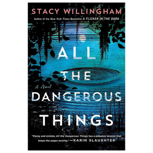 Stacy Willingham's 2-Book Set (A Flicker in the Dark & All the Dangerous Things)