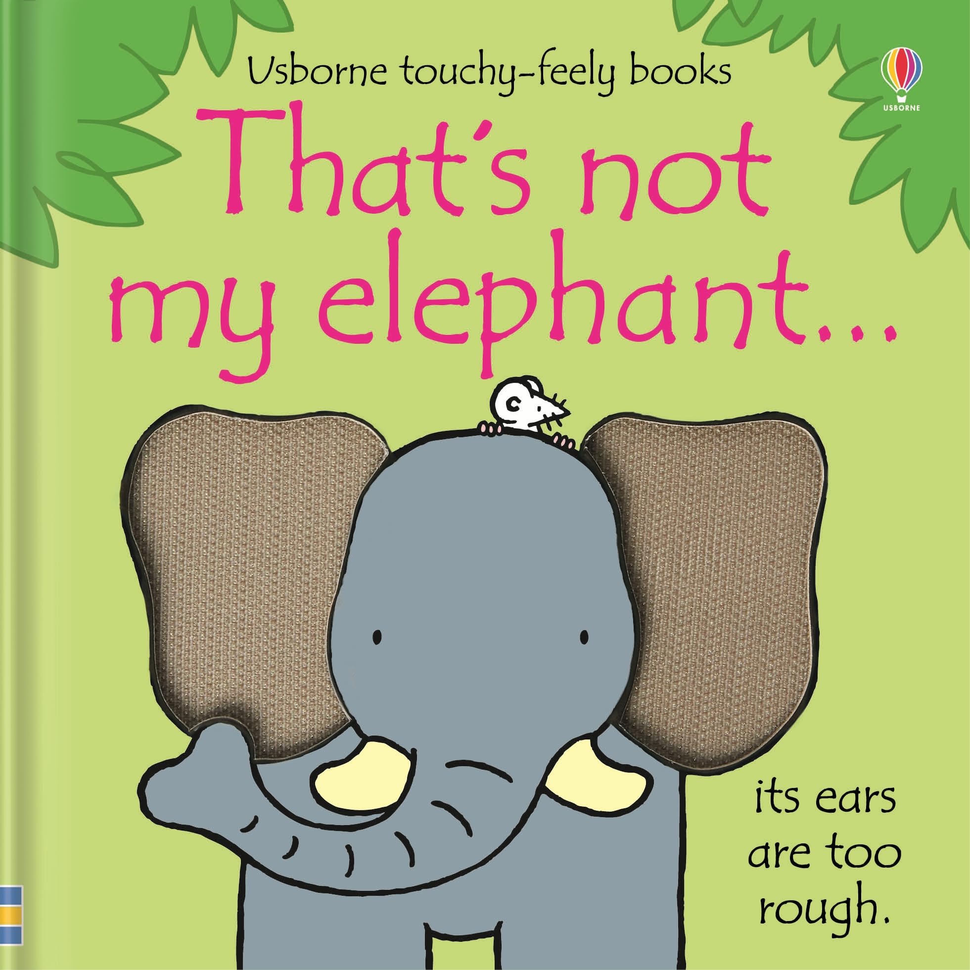 That's Not My Elephant-- (Usborne Touchy-Feely Books)