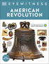 Eyewitness American Revolution (DK Eyewitness)