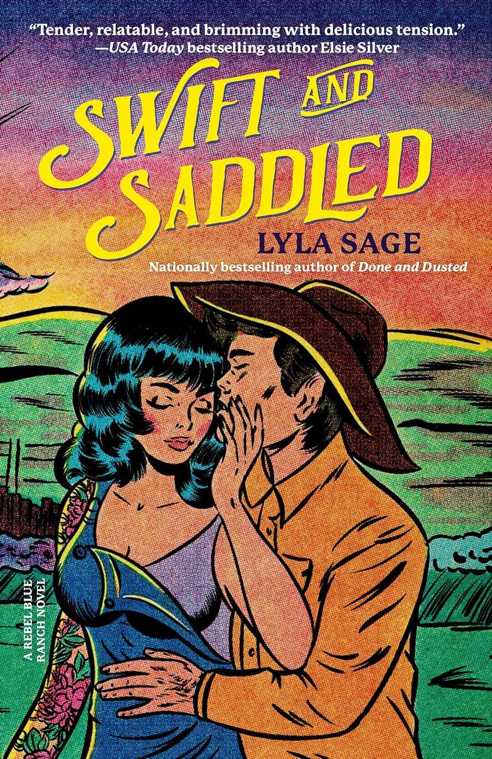 A Rebel Blue Ranch Novel, Set of 4 Collection Books. Done and Dusted, Swift and Saddled, Lost and Lassoed, Wild and Wrangled by Lyla Sage