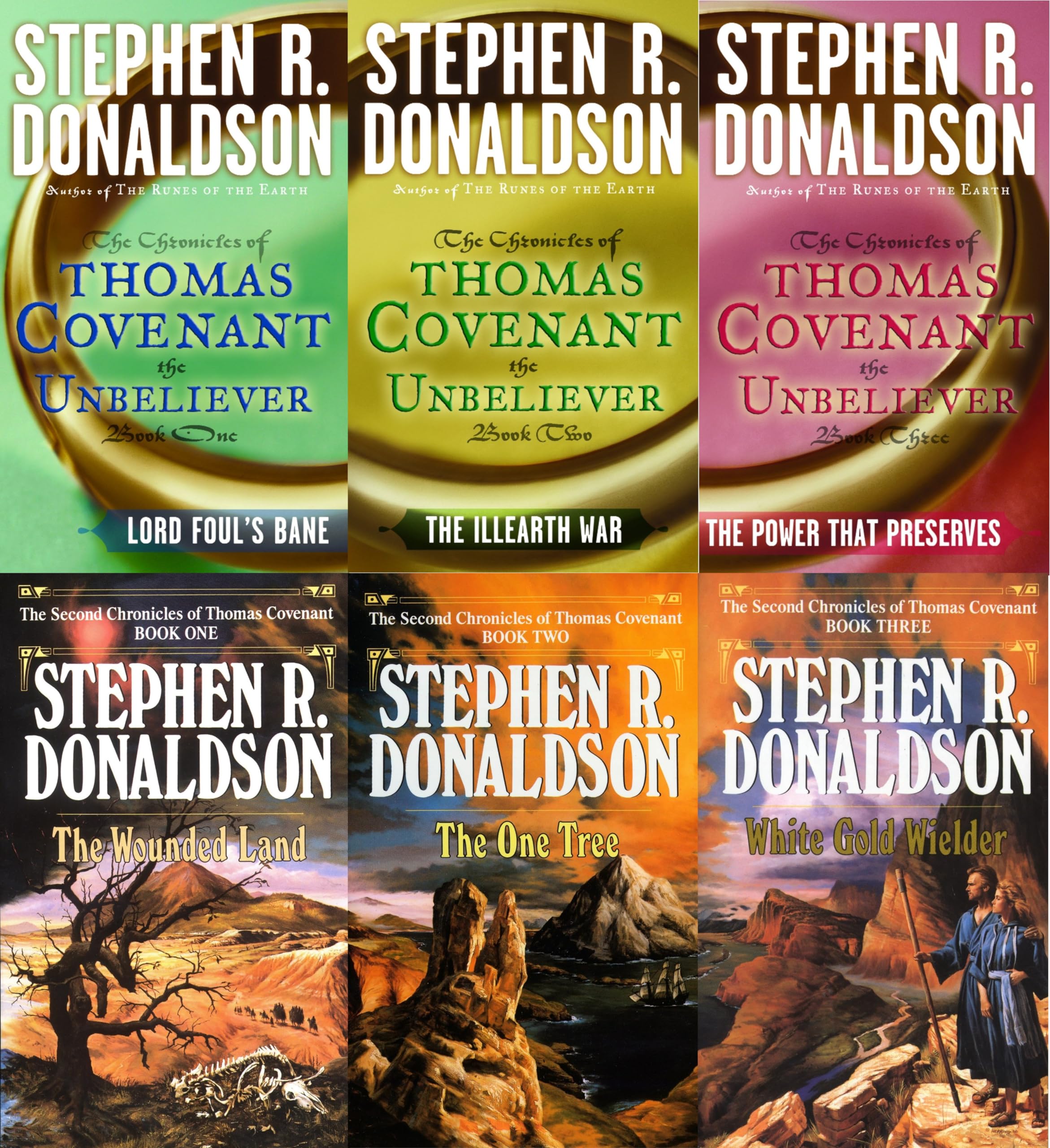 The First AND Second Chronicles of Thomas Covenant (Lord Foul's Bane, The Illearth War, The Power That Preserves, The Wounded Land, The One Tree, White Gold Wielder)