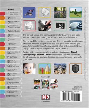 Digital Photography Complete Course: Learn Everything You Need to Know in 20 Weeks