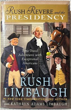 Limbaugh's 5-book RUSH REVERE series -- Rush Revere and the . . . Brave Pilgrims / First Patriots / Star-Spangled Banner / American Revolution / Presidency