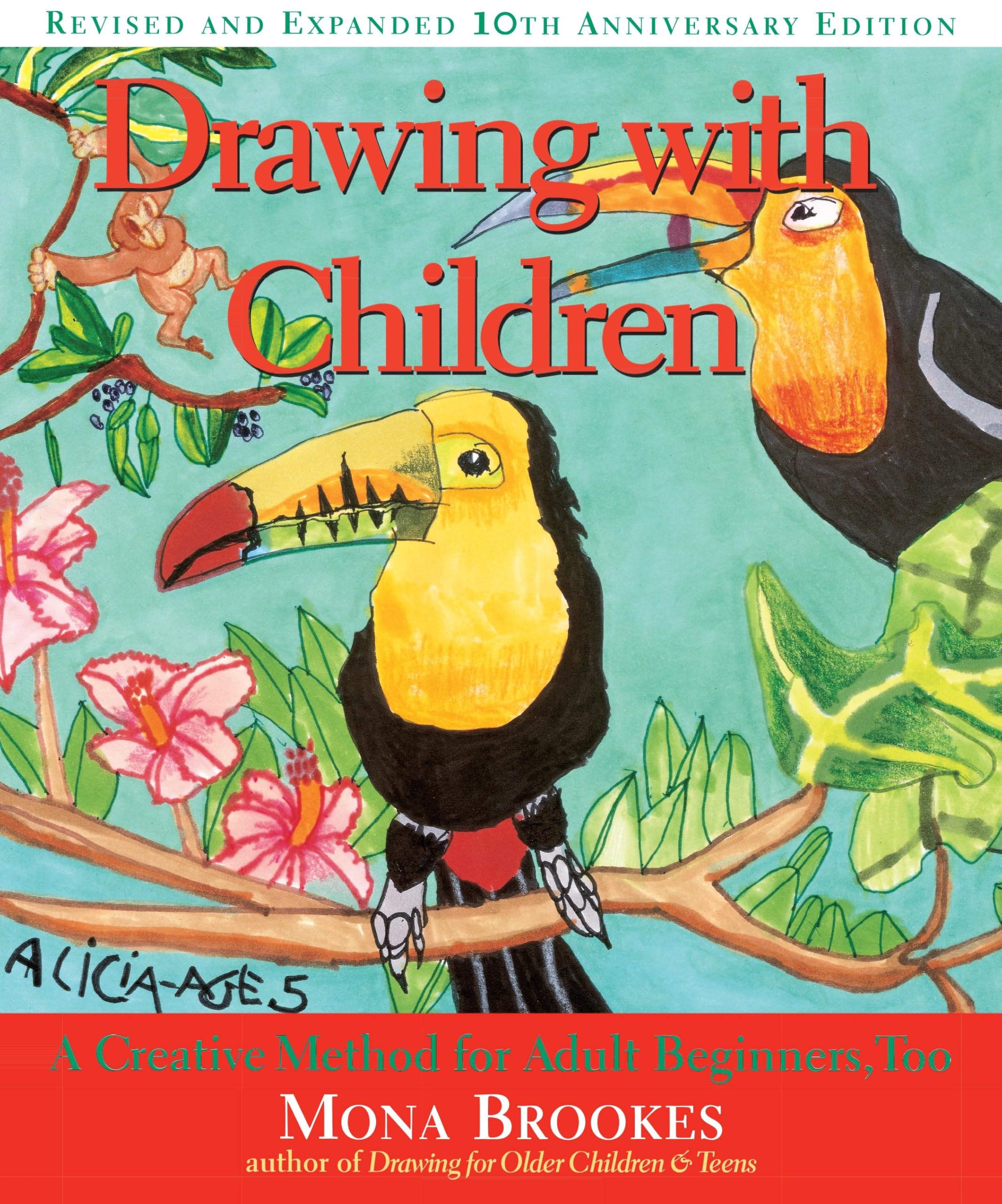 Drawing With Children: A Creative Method for Adult Beginners, Too