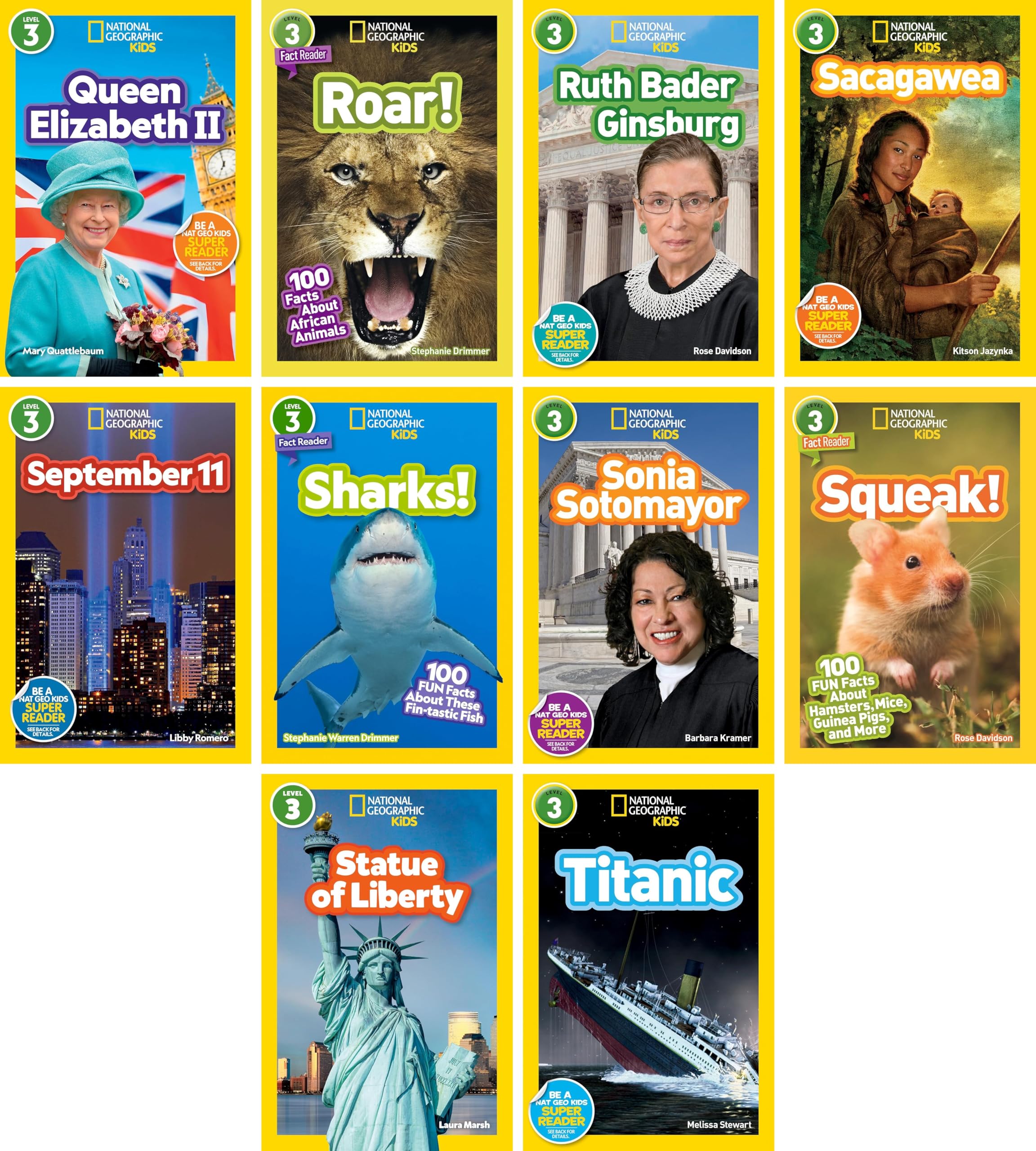 National Geographic Kids Readers Level 3 Book Set (10 Books) – Queen Elizabeth II, Ruth Bader Ginsburg, Sacagawea, September 11, Sonia Sotomayor, Roar!, Sharks!, Squeak!, Titanic, Statue of Liberty