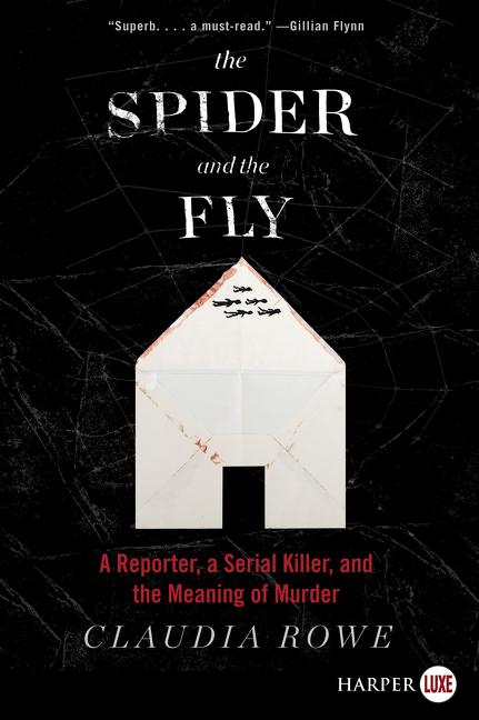 The Spider and the Fly: A Reporter, a Serial Killer, and the Meaning of Murder