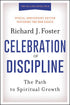Celebration of Discipline, Special Anniversary Edition: The Path to Spiritual Growth