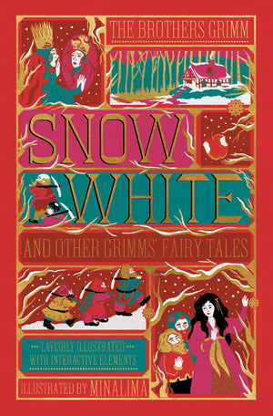 Snow White and Other Grimms' Fairy Tales (Minalima Edition): Illustrated with Interactive Elements (Illustrated with Interactive Elements #1)