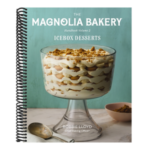 The Magnolia Bakery Handbook of Icebox Desserts: A Complete Guide for the Home Baker, Volume 2