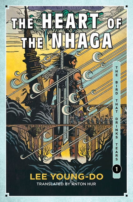 The Heart of the Nhaga: Book One of the Bird That Drinks Tears (Bird That Drinks Tears #1)