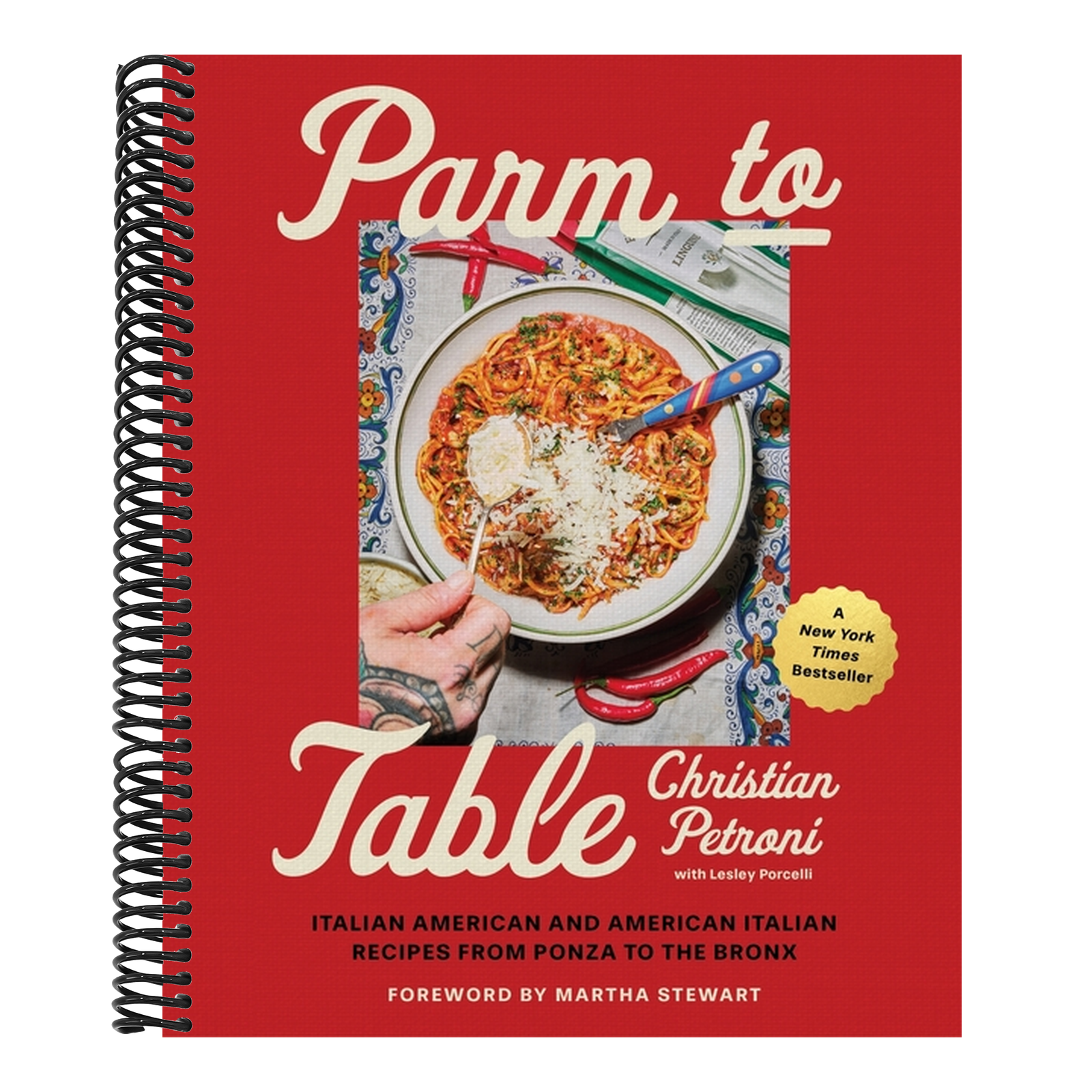 Parm to Table: Italian American and American Italian Recipes from Ponza to the Bronx