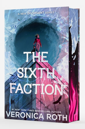 The Sixth Faction Deluxe Limited Edition (New Divergent #1)