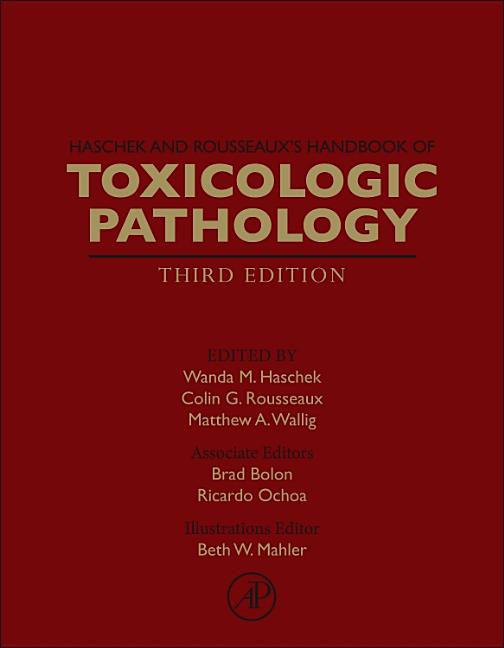 Haschek and Rousseaux's Handbook of Toxicologic Pathology (Revised) (3RD ed.)