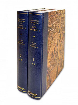 The Oxford Dictionary of Late Antiquity (1ST ed.)