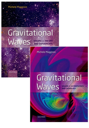 Gravitational Waves, Pack: Volumes 1 and 2: Volume 1: Theory and Experiment, Volume 2: Astrophysics and Cosmology (1ST ed.)