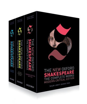 The New Oxford Shakespeare: Complete Set: Modern Critical Edition, Critical Reference Edition, Authorship Companion (New Oxford Shakespeare)