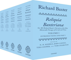 Richard Baxter: Reliquiae Baxterianae: Or, MR Richard Baxter's Narrative of the Most Memorable Passages of His Life and Times (1ST ed.)