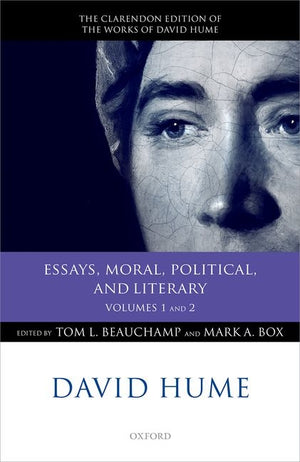 David Hume: Essays, Moral, Political, and Literary: Volumes 1 and 2 (Clarendon Hume Edition)