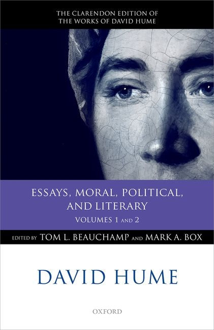David Hume: Essays, Moral, Political, and Literary: Volumes 1 and 2 (Clarendon Hume Edition)
